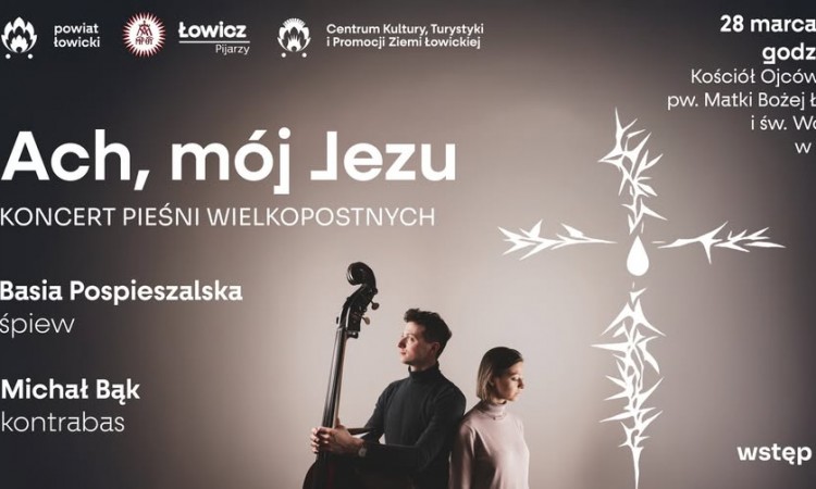 KONCERT PIEŚNI WIELKOPOSTNYCH „ACH, MÓJ JEZU”