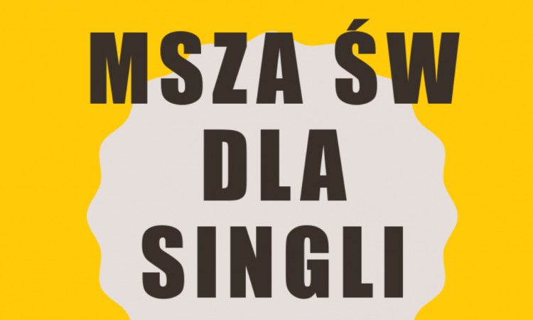 Msza św. dla Singli