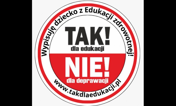 TAK dla edukacji! NIE dla deprawacji!